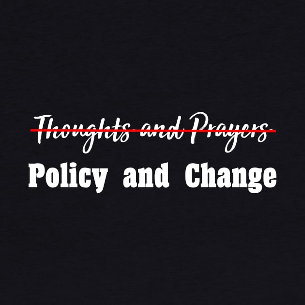 No More Thoughts and Prayers by boldifieder